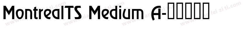 MontrealTS Medium A字体转换